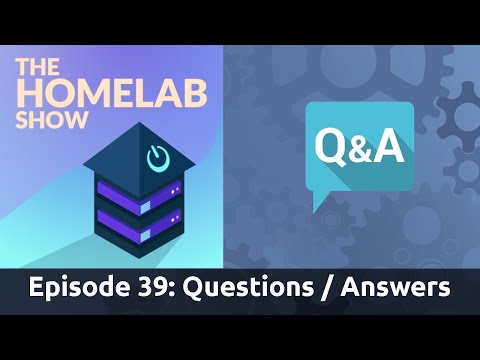 The Homelab Show Episode 39: Questions and Answers