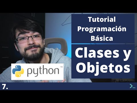 Programación Básica con Python | 7. Clases y Objetos