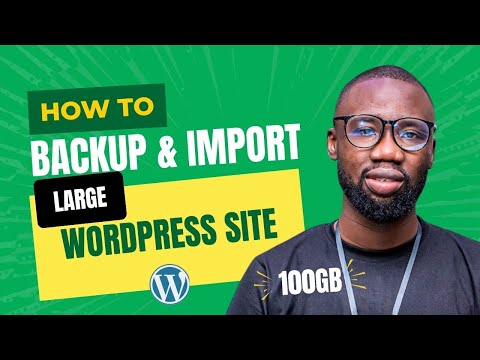 How to Backup & Import Large WordPress Websites (Up to 100GB) | All-in-One WP Migration