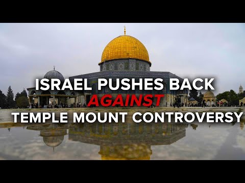 Israel Pushes Back Against Temple Mount Controversy | Jerusalem Dateline