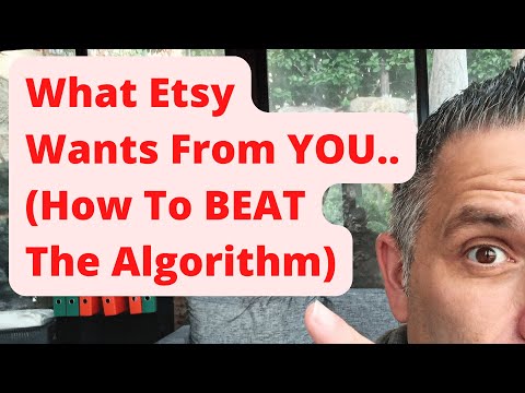 What Etsy Wants From YOU... How To BEAT The Algorithm