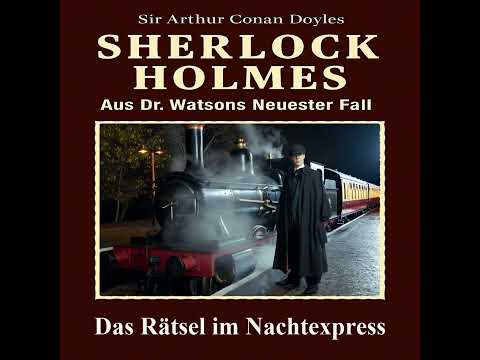 Sherlock Holmes – Das Rätsel des verschlossenen Abteils im Nachtexpress