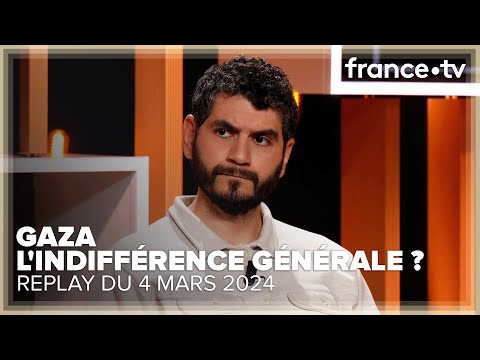 Gaza : pourquoi y a-t-il une indifférence générale ? - C Ce soir du 4 mars 2024