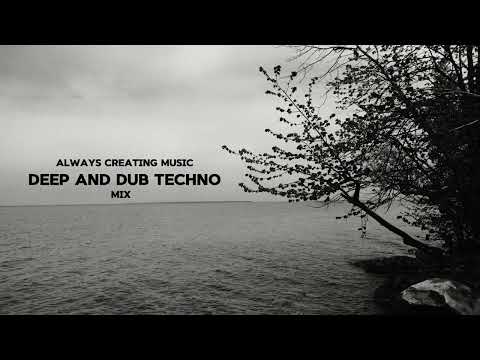 Always Creating Radio 008 Deep and Dub Techno