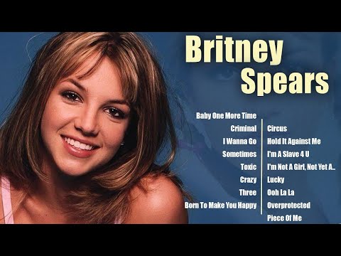 The Best of Britney Spears - Britney Greatest Hits Full Album - Princess of Pop 90s
