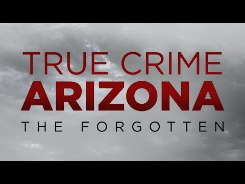 True Crime Arizona: The Forgotten