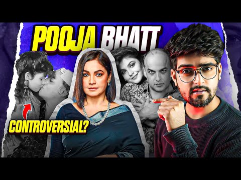 The Controversy of Pooja Bhatt
