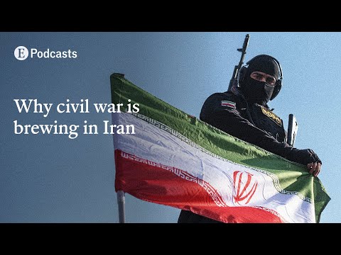 Why civil war is brewing in Iran