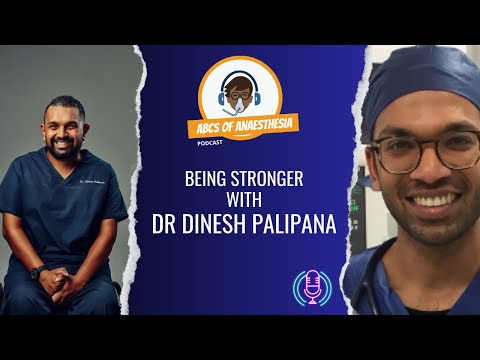 Being Stronger with Dr Dinesh Palipana |#podcast #anesthesia