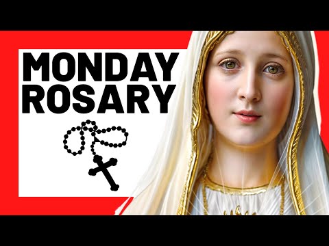 TODAY HOLY ROSARY: MONDAY - THE HOLY ROSARYMONDAY