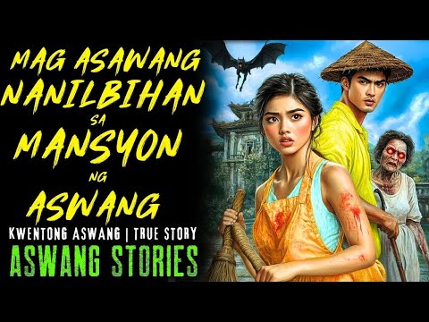 MAG ASAWANG NANILBIHAN SA MANSYON NG ASWANG I Kwentong Aswang I True Story