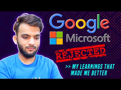 Why GOOGLE and MICROSOFT Rejected Me SOME Years Back | DO's and DONT's AFTER REJECTION