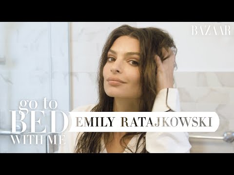Emily Ratajkowski's Nighttime Skincare and Haircare Routine | Go To Bed With Me | Harper's BAZAAR
