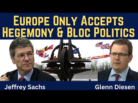 Jeffrey Sachs: Europe Only Accepts Hegemony & Bloc Politics