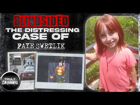 Blindsided: The Distressing Case Of Faye Swetlik