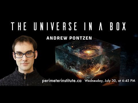 Physics Public Lecture: The Universe in a Box - Andrew Pontzen