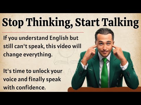 Stop Thinking, Start Speaking || Graded Reader || Speak English Fluently Today ✅