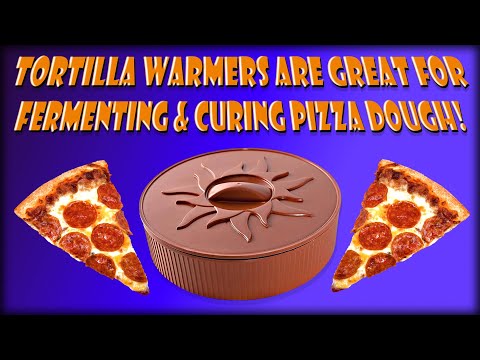 FERMENTING AND CURING PIZZA DOUGH IN A TORTILLA WARMER