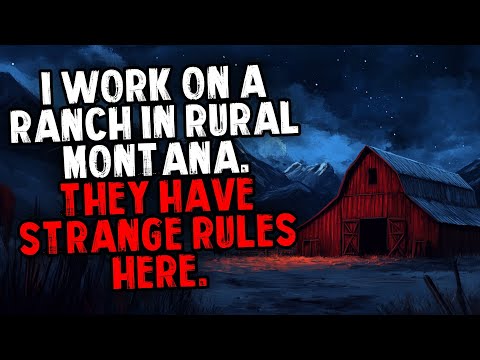 I Work on a Ranch in Rural Montana. They Have Strange Rules Here.