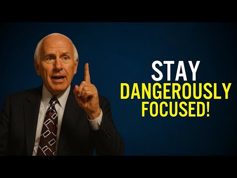 Stay Dangerously FOCUSED Until Nothing Can Distract You | Jim Rohn Motivation