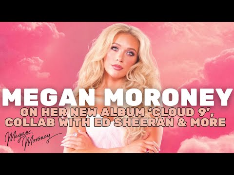 Megan Moroney On Her New Album "Cloud 9", Collabs with Ed Sheeran & Kacey Musgraves & MORE