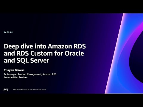 AWS re:Invent 2023 - Deep dive into Amazon RDS and RDS Custom for Oracle and SQL Server (DAT345)
