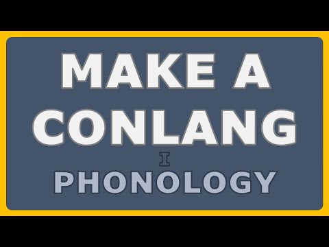How to Make a Conlang - Episode 1: Phonology