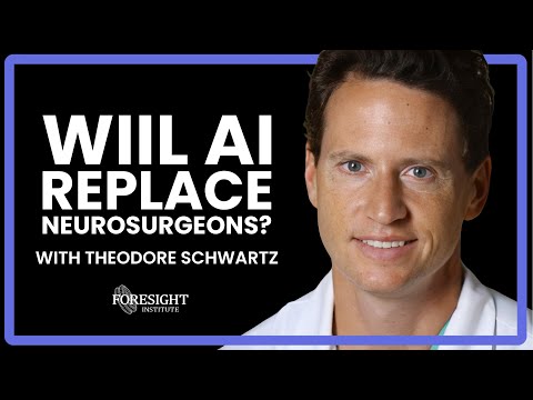Theodore Schwartz | WiIl AI Ever Replace Neurosurgeons?