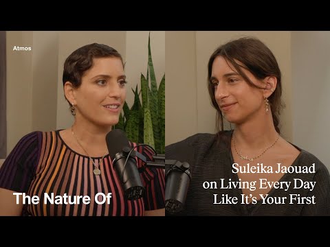 Suleika Jaouad On Living Every Day Like It’s Your First | The Nature Of Podcast