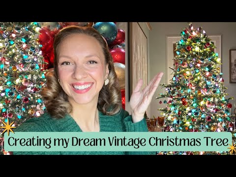 Creating a Vintage Christmas Tree like my Grandma's!