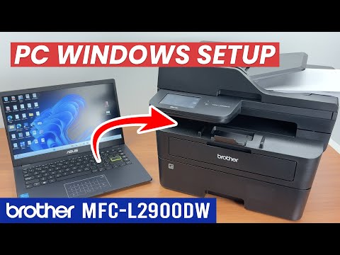 How to Connect PC To The Brother MFC-L2900DW Using Wifi