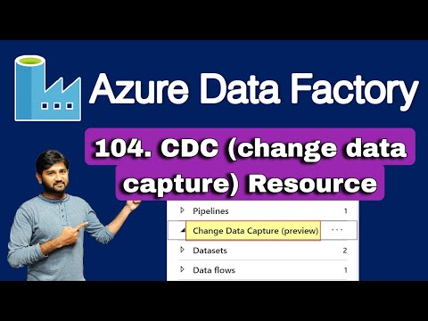 104. CDC (change data capture) Resource in Azure Data Factory | #adf #azuredatafactory #datafactory