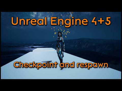 Tutorial request: Checkpoint and respawn - Unreal Engine 4 + Unreal Engine 5