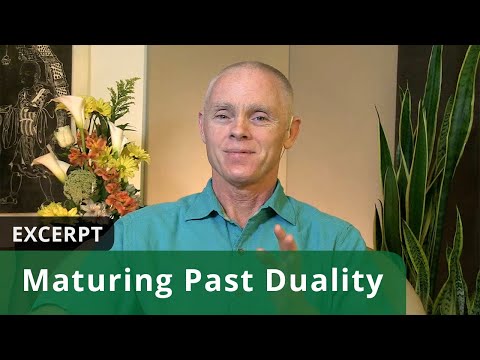 Maturing Past Duality (Excerpt)