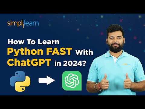 How To Learn Python FAST With ChatGPT in 2024? | ChatGPT Tutorial | Simplilearn