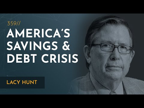 America’s National Savings and Debt Crisis | Lacy Hunt