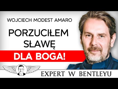 Jak zarobić w trudnej branży i zostać najlepszym? Wojciech Modest Amaro [Expert w Bentleyu]