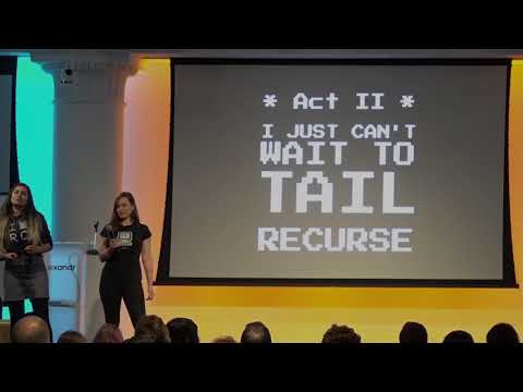 !!Con 2019- Tail Call Optimization: The Musical!! by Anjana Vakil & Natalia Margolis