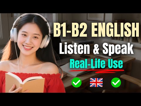 B1–B2 English Fluency Training | Complete Listening & Speaking Workout