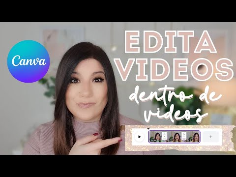 EDICIÓN DE VIDEOS en Canva