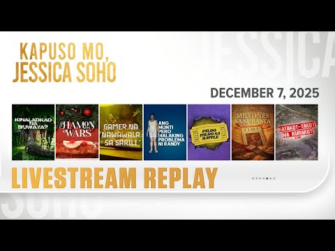KMJS livestream December 7, 2025 Episode - Replay | Kapuso Mo, Jessica Soho