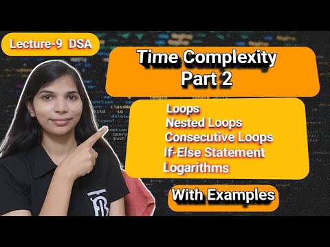 Lec 9: Time Complexity Part 2 | Time Complexity of the algorithm | Data Structure and Algorithm