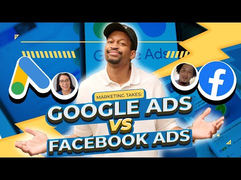 Facebook Ads vs Google Ads: Marketing Takes #1