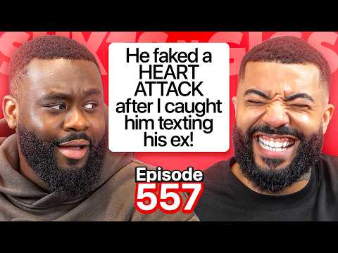 BIGGEST ICKS, BUT YOU STILL STAYED? | EP 557