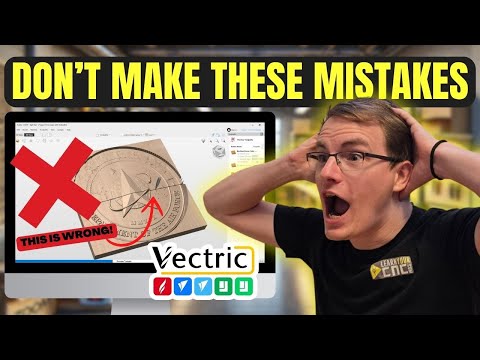 10 Biggest Vectric Software Mistakes That Are Ruining Your CNC Projects!