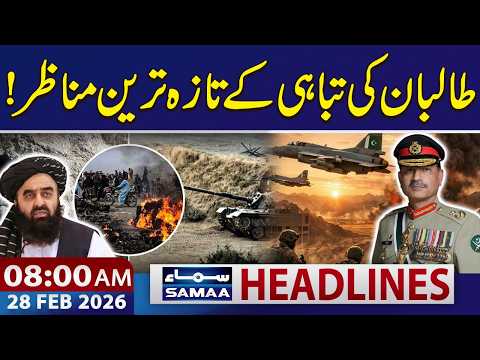 Pakistan-Afghanistan War LIVE | 8 AM News Headlines | 28 Feb 2026 | Samaa TV