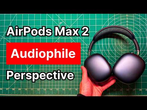 AirPods Max 2 Review: The Audiophile Perspective