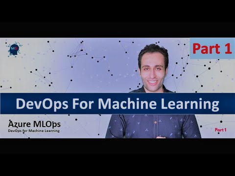 Azure MLOps -DevOps for Machine Learning (Part 1) | Complete Intro to Azure Machine Learning Service