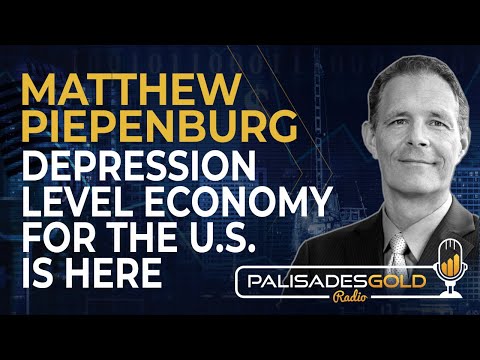 Matthew Piepenburg: Depression Level Economy For The U.S. Is Here