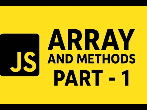 JavaScript Arrays & Methods Explained — 🔥Beginners Must Watch!